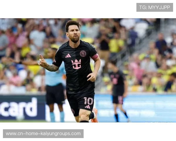 梅西助攻连续生效,迈阿密国际3-1稳稳拿下冠军舞台 梅西助攻连续生效,迈阿密国际3-1稳稳拿下冠军舞台